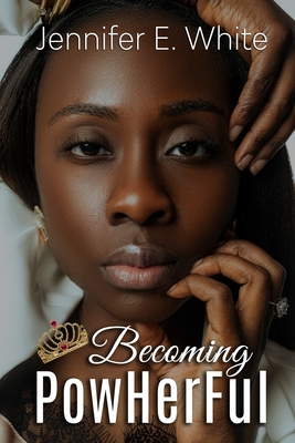 Becoming Powherful - White, Jennifer