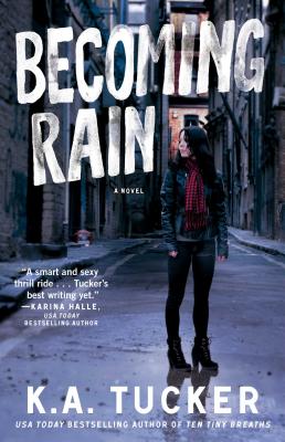 Becoming Rain - Tucker, K a