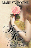 Becoming Rose