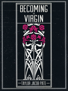 Becoming the Virgin