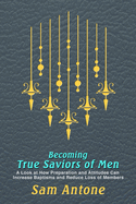 Becoming True Saviors of Men