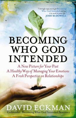 Becoming Who God Intended - Eckman, David