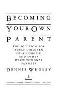 Becoming Your Own - Wholey, Dennis