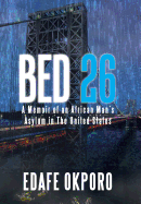 Bed 26: A Memoir of an African Man's Asylum in the United States