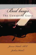 Bed bugs: The Unwanted Guest