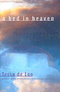 Bed in Heaven-C - De Loo, Tessa, and Loo, Tessa De, and Rilke, Ina (Translated by)