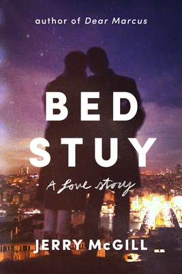 Bed Stuy: A Love Story - McGill, Jerry