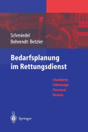Bedarfsplanung Im Rettungsdienst: Standorte Fahrzeuge Personal Kosten