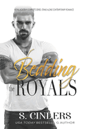 Bedding the Royals: Royal Academy: Complete Season