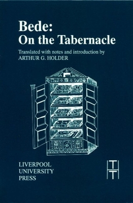 Bede: On the Tabernacle - Bede, and Holder, Arthur G (Translated by)