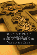 Bede's Complete Ecclesiastical History of England