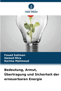 Bedeutung, Armut, ?bertragung und Sicherheit der erneuerbaren Energie