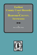 Bedford County, Tennessee, Earliest County Court Records Of.
