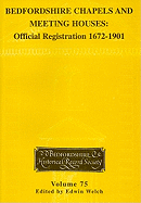 Bedfordshire Chapels and Meeting Houses: Official Registration 1672-1901