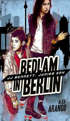 Bedlam in Berlin - Arango, Alba