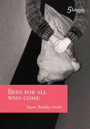 Beds For All Who Come