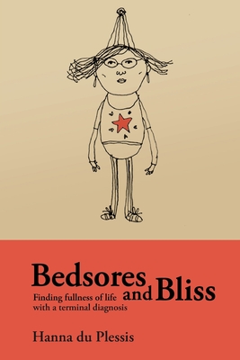 Bedsores and Bliss - Du Plessis, Hanna