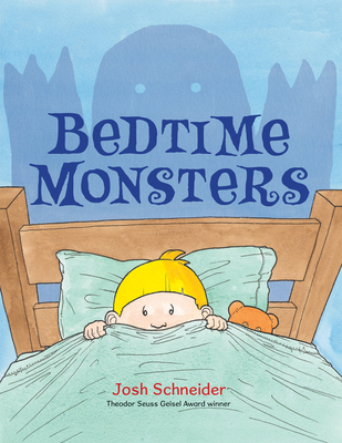 Bedtime Monsters - Schneider, Josh