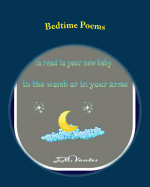 Bedtime Poems: Stories to Read to Your New Baby in the Womb or in Your Arms