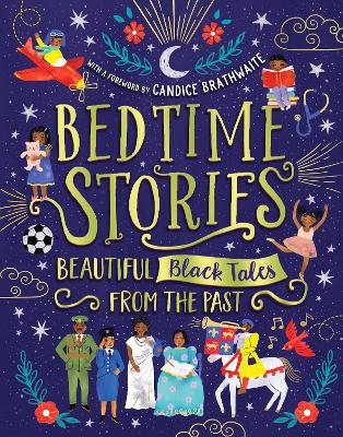 Bedtime Stories: Beautiful Black Tales from the Past - Brathwaite, Candice, and Hickson-Lovence, Ashley, and Shearer, Wendy