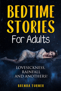 Bedtime Stories for Adults: Lovesickness, Rainfall And anothers!