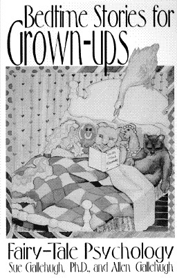 Bedtime Stories for Grown-Ups - Gallehugh, Sue, and Gallehugh, Allen M B a, and Gallehugh, D Sue