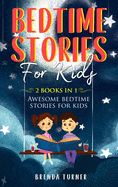 Bedtime Stories for Kids (2 Books in 1): Awesome bedtime stories for kids