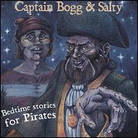 Bedtime Stories for Pirates - Captain Bogg & Salty