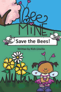 Bee Mine Save the Bees
