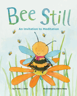 Bee Still: An Invitation to Meditation