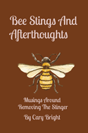 Bee Stings And Afterthoughts: Musings Around Removing The Stinger