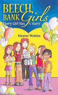 Beech Bank Girls: Every Girl Has A Story - Watkins, Eleanor