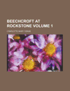 Beechcroft at Rockstone Volume 1