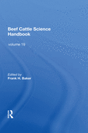 Beef Cattle Science Handbook, Vol. 19