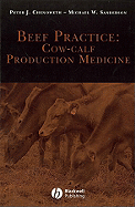 Beef Practice: Cow-Calf Production Medicine