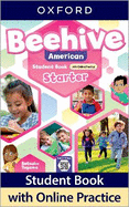 Beehive American: Starter Level: Student Book with Online Practice: Print Student Book and 2 years' access to Online Practice and Student Resources