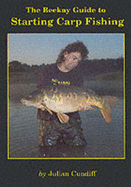 Beekay Guide to Starting Carp Fishing - Cundiff, Julian