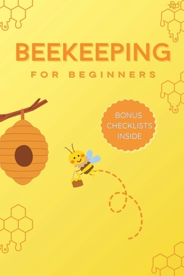 Beekeeping for Beginners - Austin, Reynard