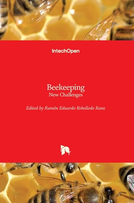 Beekeeping: New Challenges - Ranz, Ramn Eduardo Rebolledo (Editor)