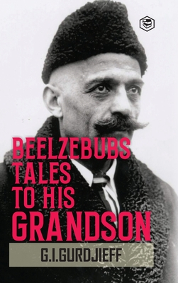 Beelzebub's Tales to His Grandson: All and Everything (Hardcover Library Edition) - Gurdjieff, G I