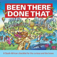 Been There, Done That: A South African Checklist for the Curious and the Brave