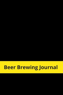 Beer Brewing Journal: Homebrewing Logbook and Recipe Journal - Grand Journals