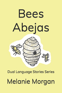 Bees Abejas: Dual Language Stories Series