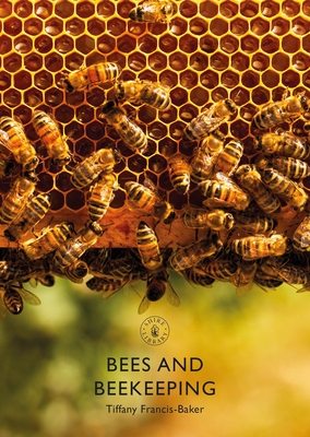 Bees and Beekeeping - Francis-Baker, Tiffany, Ms.