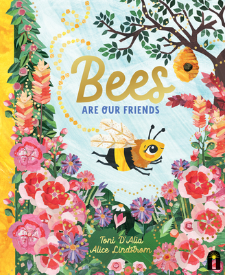 Bees Are Our Friends - D'Alia, Toni