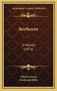 Beethoven: A Memoir (1876)