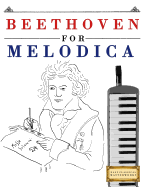 Beethoven for Melodica: 10 Easy Themes for Melodica Beginner Book