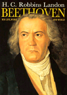 Beethoven: His Life, Work and World