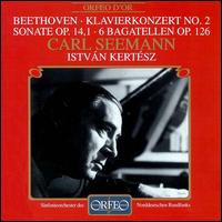 Beethoven: Klavierkonzert No. 2; Sonate Op. 14/1; 6 Bagatellen Op. 126 - Carl Seemann (piano); NDR Symphony Orchestra; Istvan Kertesz (conductor)