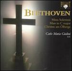 Beethoven: Missa Solemnis; Mass in C major; Christus am Ölberge